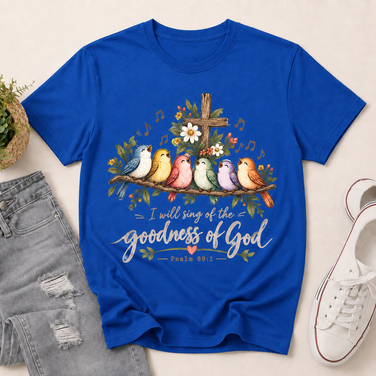 I Will Sing Of The Goodness Of God Psalm 89:1 | 2D Unisex T-shirt