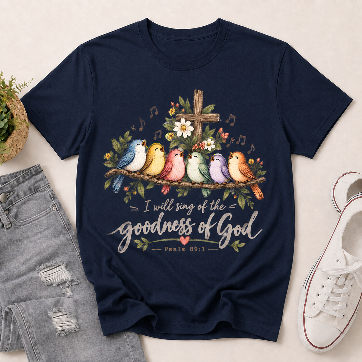 I Will Sing Of The Goodness Of God Psalm 89:1 | 2D Unisex T-shirt