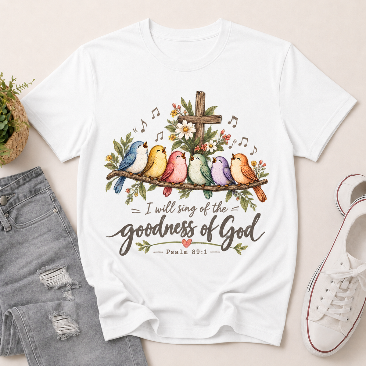I Will Sing Of The Goodness Of God Psalm 89:1 | 2D Unisex T-shirt