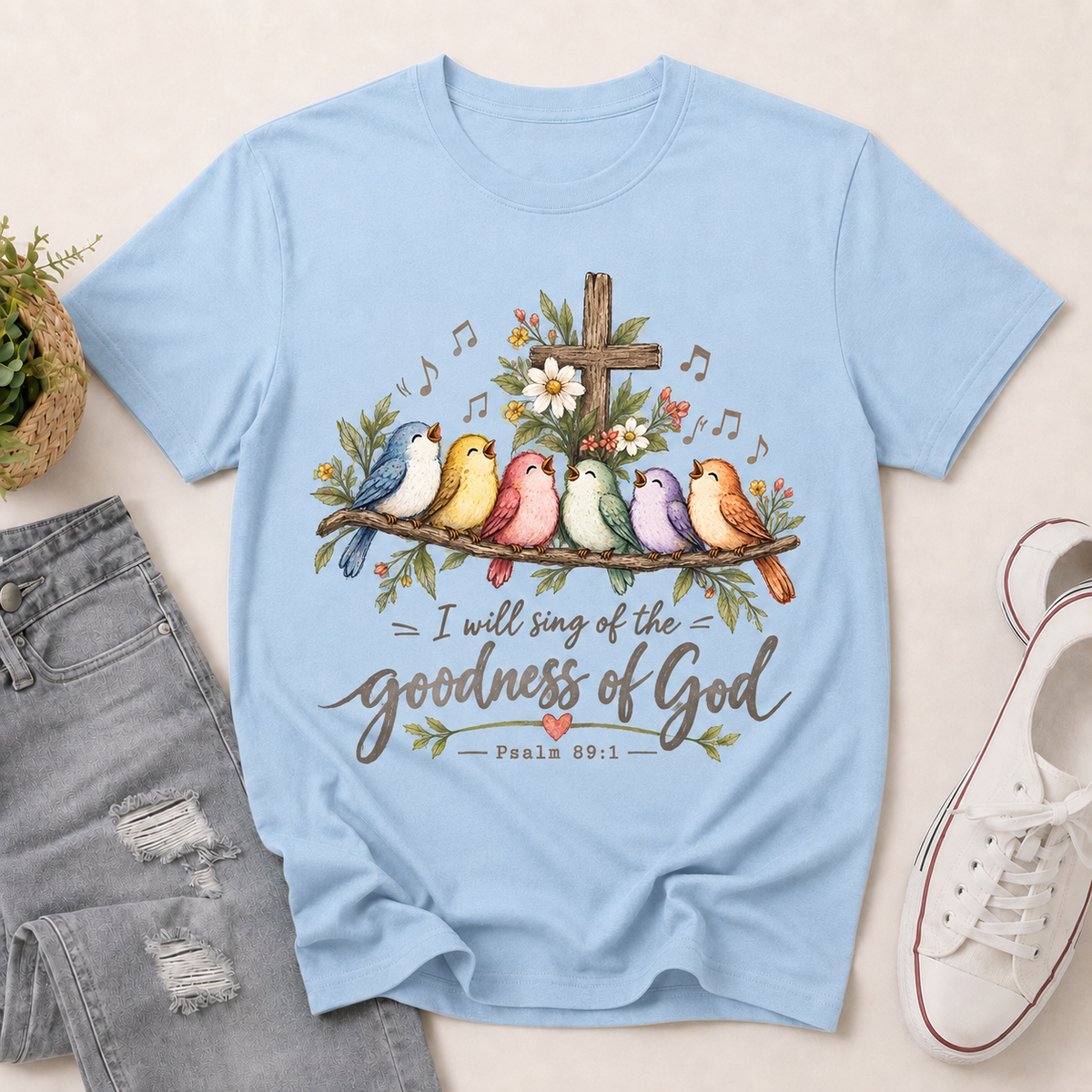 I Will Sing Of The Goodness Of God Psalm 89:1 | 2D Unisex T-shirt