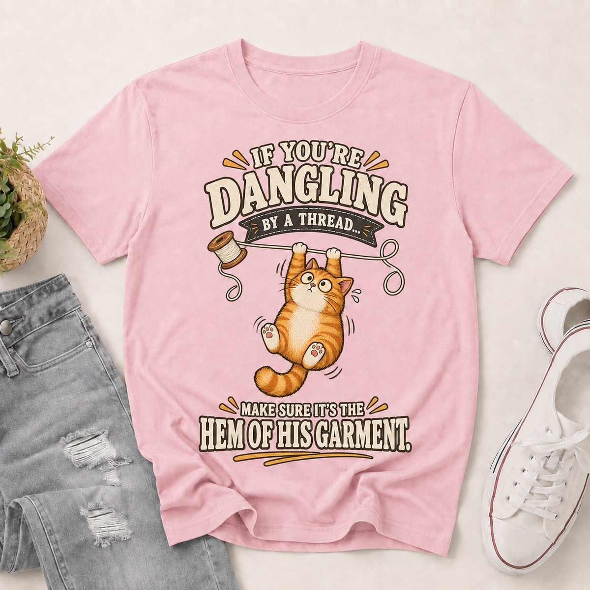 If You're Dangling By A Thread Make Sure It's The Hem Of His Garment, Christian Gift | 2D Unisex T-shirt