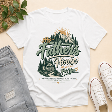 My Father House Has A Place For You, Gift For Christian | 2D Unisex T-shirt
