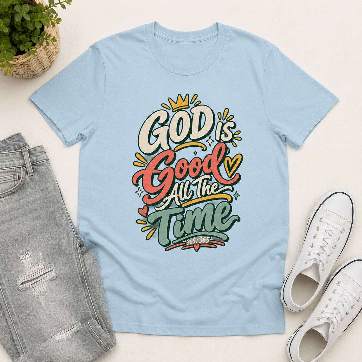 God Good All The Time 365/365 , Gift For Christian | 2D Unisex T-shirt
